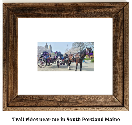 trail rides near me in South Portland, Maine